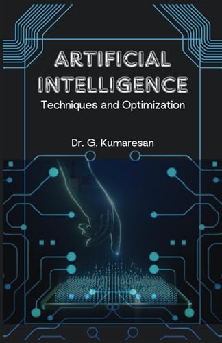 Artificial Intelligence: Techniques and Optimization von MJP Publishers