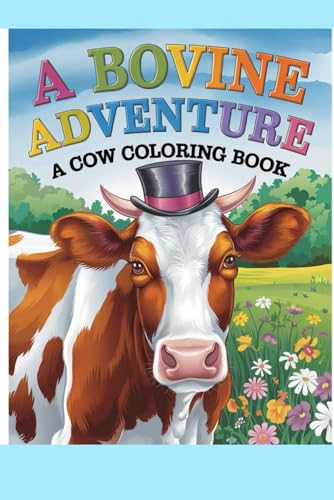 A Bovine Adventure: A Cow Coloring Book