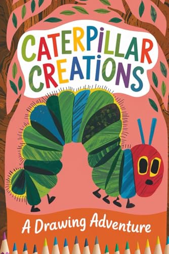 Caterpillar Creations A Drawing Adventure: Learn to Draw Adorable Caterpillars - Easy Tutorials for Beginners and Kids of All Ages. von Independently published