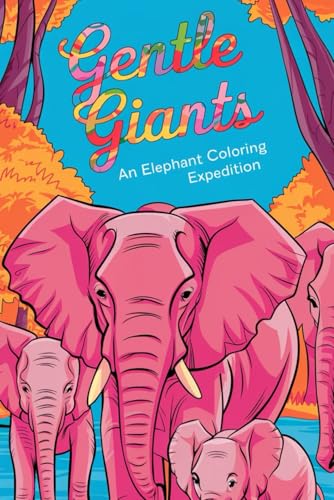 Gentle Giants An Elephant Coloring Expedition: Soothing Designs for Stress Relief and Creative Expression - A Peaceful Coloring Journey with Magnificent Elephants von Independently published