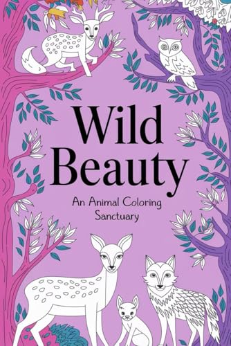Wild Beauty An Animal Coloring Sanctuary: Relaxing and Detailed Designs to Unleash Your Creativity and Bring Majestic Animals to Life von Independently published