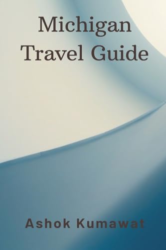 Michigan Travel Guide von Writat