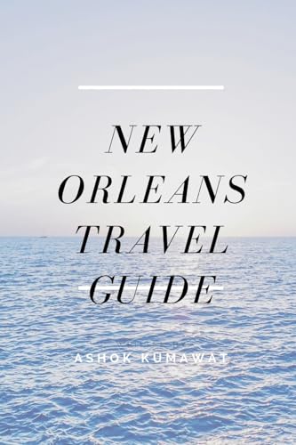 New Orleans Travel Guide von Writat