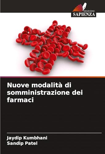 Nuove modalità di somministrazione dei farmaci von Edizioni Sapienza