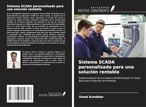 Sistema SCADA personalizado para una solución rentable: Implementación de un sistema SCADA basado en Visual Basic para máquinas de embalaje von Ediciones Nuestro Conocimiento
