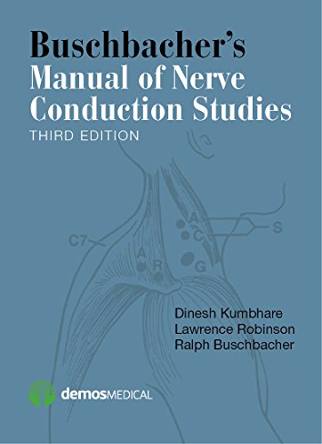Buschbacher's Manual of Nerve Conduction Studies, Third Edition von Demos Medical Publishing