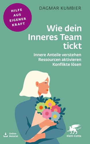 Wie dein Inneres Team tickt (Fachratgeber Klett-Cotta): Innere Anteile verstehen – Ressourcen aktivieren – Konflikte lösen (Fachratgeber Klett-Cotta: Hilfe aus eigener Kraft) von Klett-Cotta