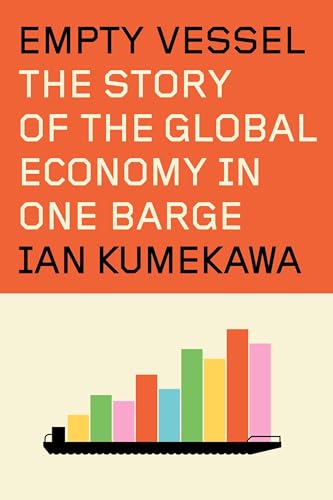 Empty Vessel: The Story of the Global Economy in One Barge Empty Vessel: The Story of the Global Economy in One Barge von Random House LLC US