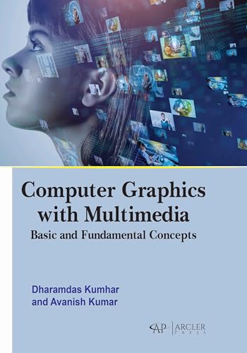 Computer Graphics with Multimedia: Basic and Fundamental Concepts von Delve Publishing