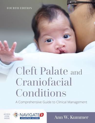 Cleft Palate And Craniofacial Conditions: A Comprehensive Guide To Clinical Management von Jones & Bartlett Publishers