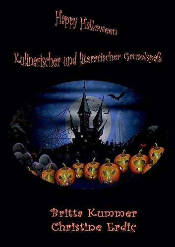 Happy Halloween - Kulinarischer und literarischer Gruselspaß von Books on Demand