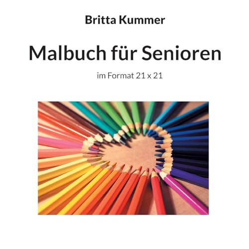 Malbuch für Senioren: im Format 21 x 21 von BoD – Books on Demand