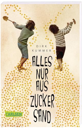 Alles nur aus Zuckersand: Kinderalltag in der DDR - Eine berührende Freundschaftsgeschichte von Carlsen Verlag GmbH