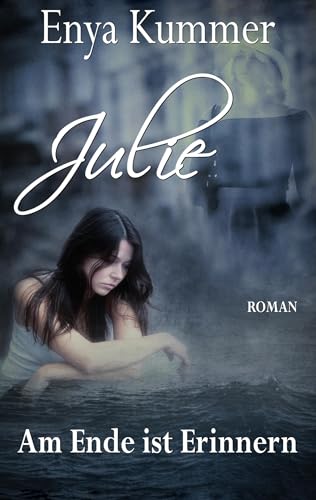 Julie: Am Ende ist Erinnern Julie: Am Ende ist Erinnern von TWENTYSIX