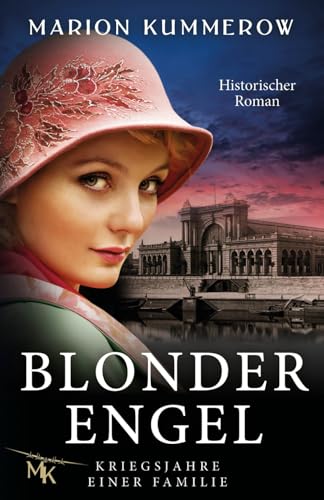 Blonder Engel: Kriegsjahre einer Familie