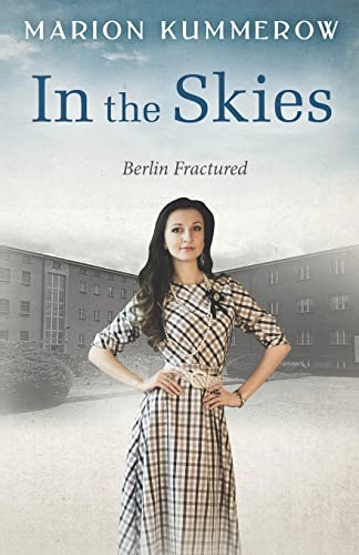 In the Skies (Berlin Fractured, Band 3) von Marion Kummerow