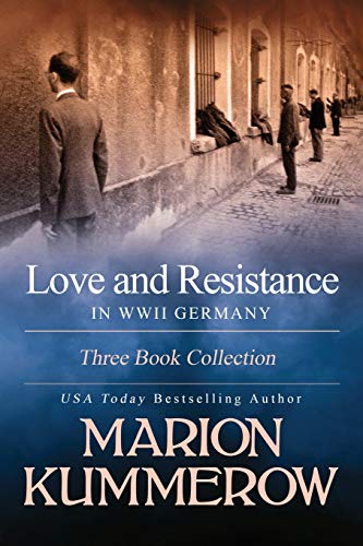 Love and Resistance in WWII Germany: Three Book Collection (Love and Resistance in WW2 Germany) von Marion Kummerow