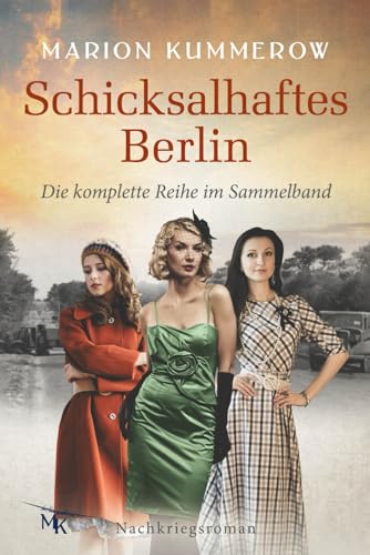 Schicksalhaftes Berlin: Sammelband, Bände 1-4 von Marion Kummerow