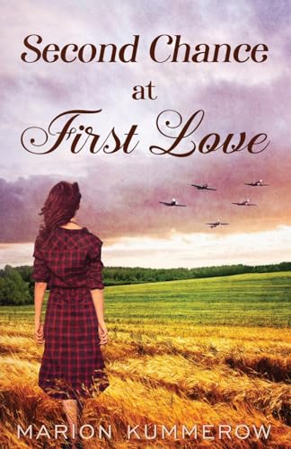Second Chance at First Love: A Heartwarming Second Chance Romance (War Girls Romance, Band 1) von Marion Kummerow