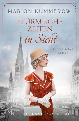 Stürmische Zeiten in Sicht: Die bewegende Geschichte des Rosenstraße-Protests (Rosenstrassen Saga, Band 3)