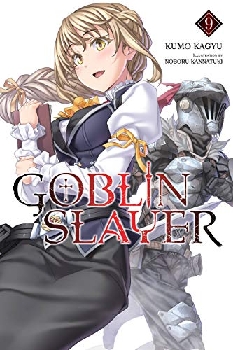 Goblin Slayer, Vol. 9 (light novel): Volume 9 (GOBLIN SLAYER LIGHT NOVEL SC, Band 9) von Yen Press