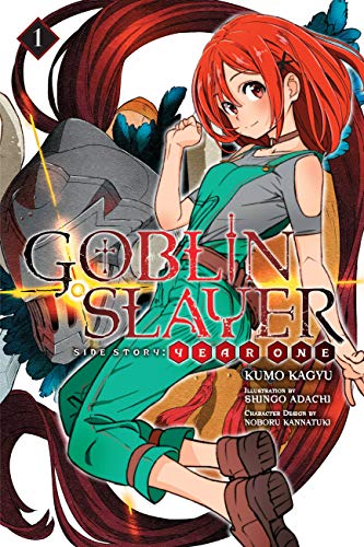 Goblin Slayer Side Story: Year One, Vol. 1 (light novel): Volume 1 (GOBLIN SLAYER SIDE STORY YEAR ONE LIGHT NOVEL SC)