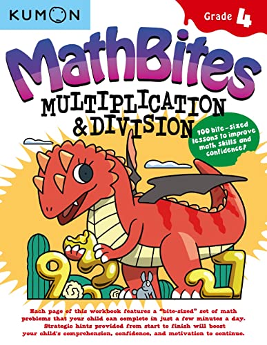 Kumon Math Bites: Grade 4 Multiplication and Division-100 Bite-sized Lessons to Improve Math Skills and Confidence!