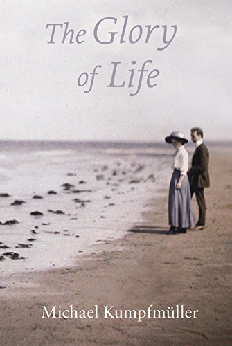 The Glory of Life: A Novel