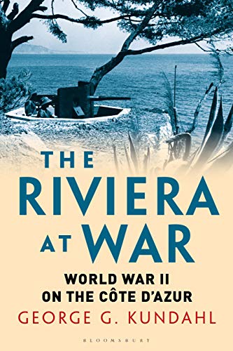 The Riviera at War: World War II on the Côte d'Azur