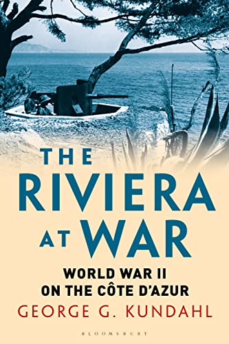 The Riviera at War: World War II on the Côte d'Azur