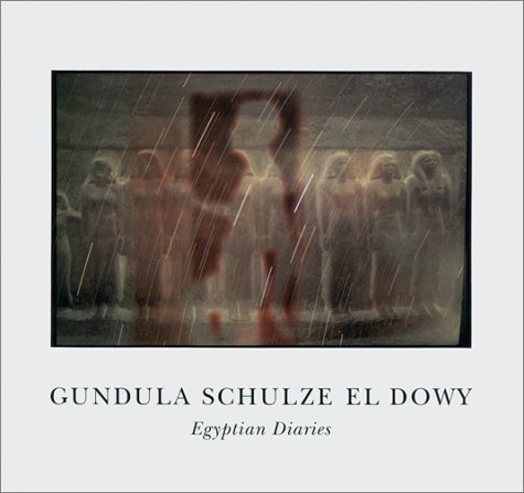 GUNDULA SCHULZE EL DOWY: EGYPTIAN DIARIES.
