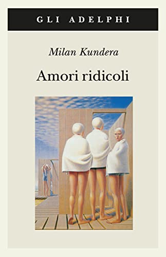 Amori ridicoli (Gli Adelphi) von Adelphi