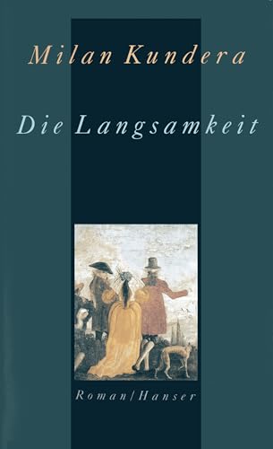 Die Langsamkeit: Roman Die Langsamkeit: Roman
