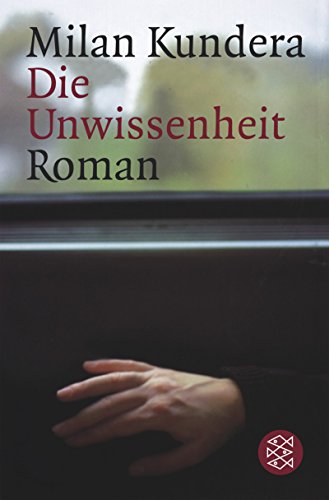 Die Unwissenheit: Roman Die Unwissenheit: Roman