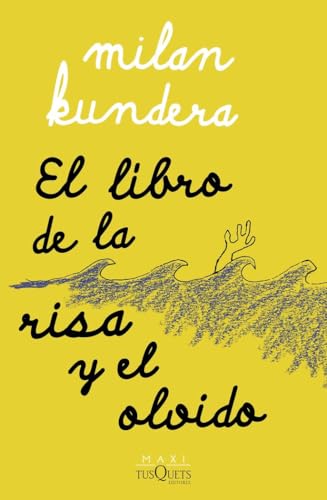 El libro de la risa y el olvido (Biblioteca Milan Kundera) von Maxi-Tusquets