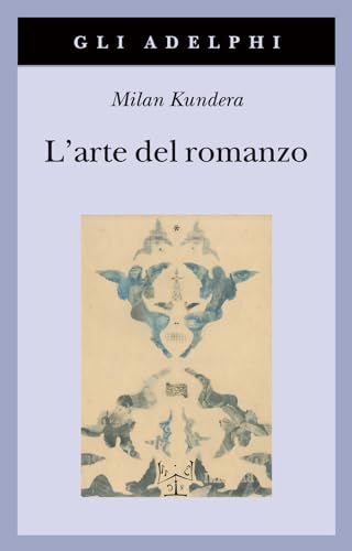 L'arte del romanzo (Gli Adelphi) von Adelphi