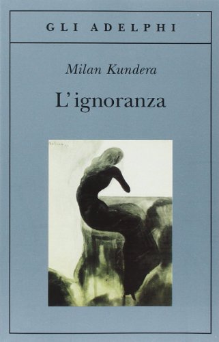 L'ignoranza (Gli Adelphi)