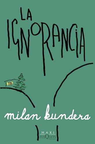 La ignorancia (Biblioteca Milan Kundera)