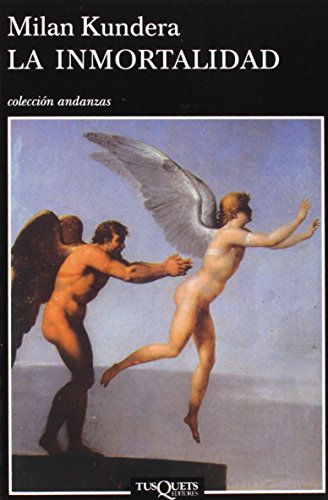 La inmortalidad (Andanzas, Band 114)