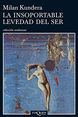 La insoportable levedad del ser (Andanzas, Band 25) von Tusquets Editores S.A.