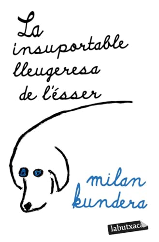 La insuportable lleugeresa de l'ésser (BIBLIOTECA MILAN KUNDERA) von EDICIONS 62 LABUTXACA