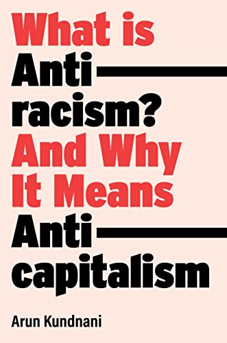 What Is Antiracism?: And Why It Means Anticapitalism von Verso Books