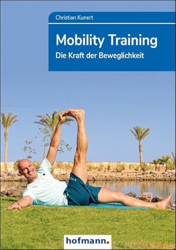 Mobility Training: Die Kraft der Beweglichkeit