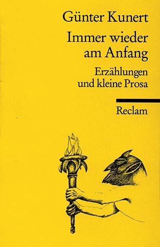 Immer wieder am Anfang: Erzählungen und kleine Prosa (Reclams Universal-Bibliothek)