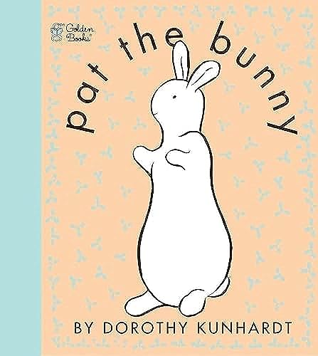 Pat the Bunny: The Classic Book for Babies and Toddlers (Touch-and-Feel) von Golden Books