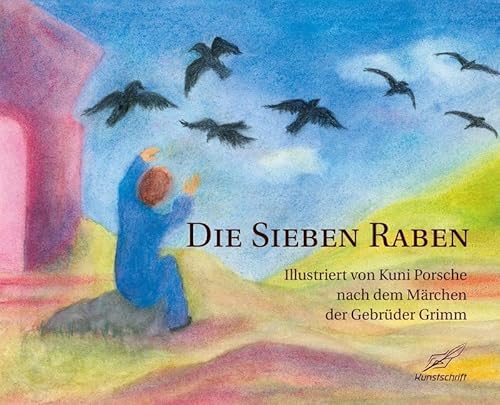 Die sieben Raben: nach dem Märchen der Gebrüder Grimm