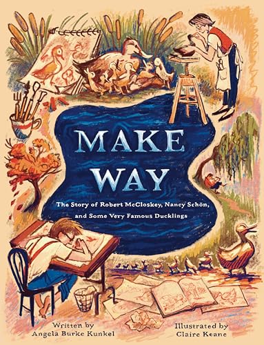 Make Way: The Story of Robert McCloskey, Nancy Schön, and Some Very Famous Ducklings von Random House Studio