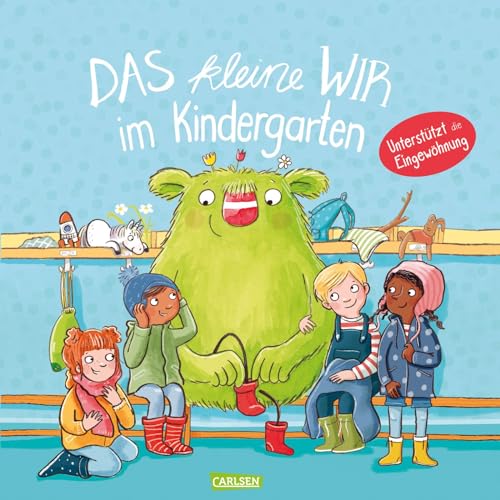 Das kleine WIR im Kindergarten: Große Pappenbuchausgabe | Mit einem Nachwort von Nora Imlau | Unterstützt die Eingewöhnung in Kindergarten, Krippe oder bei den Tageseltern
