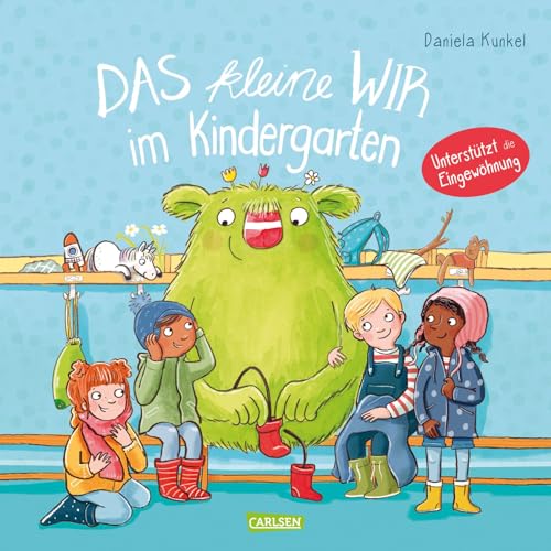 Das kleine WIR im Kindergarten: Große Pappenbuchausgabe | Mit einem Nachwort von Nora Imlau | Unterstützt die Eingewöhnung in Kindergarten, Krippe oder bei den Tageseltern