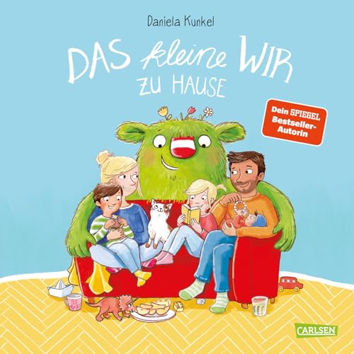 Das kleine WIR zu Hause: Ein Bilderbuch über das WIR-Gefühl in der Familie für Kinder ab 4